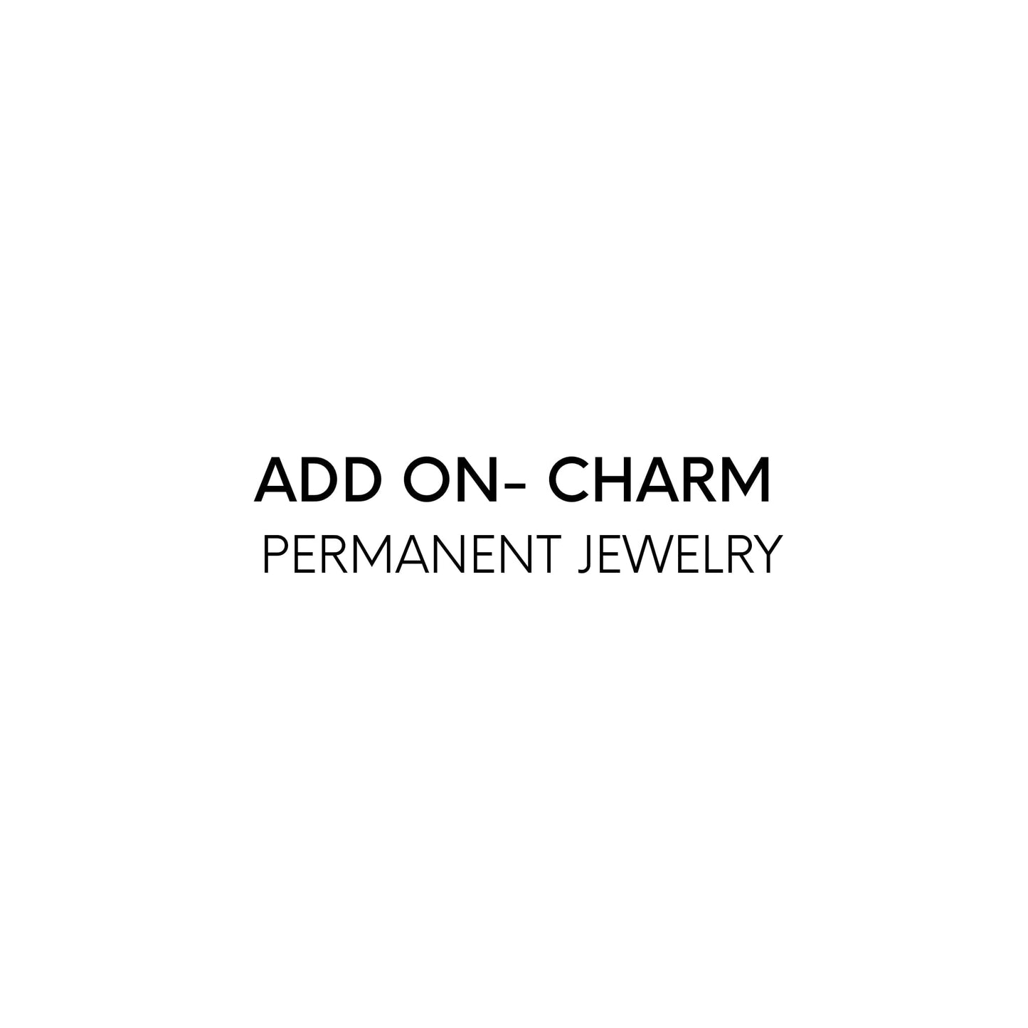 Add On Permanent Jewelry- Charm Eledé 